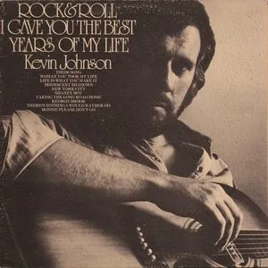 Pochette de Rock & Roll (I Gave You the Best Years of My Life) de Kevin Johnson