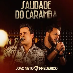 Pochette de Saudade do caramba de João Neto & Frederico