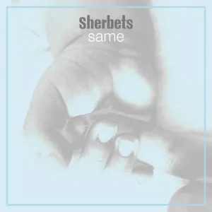 Pochette de Same de SHERBETS