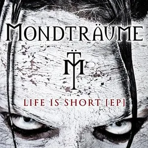 Pochette de Life Is Short de Mondträume