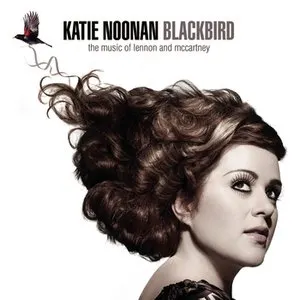 Pochette de Blackbird: The Music of Lennon & McCartney de Katie Noonan
