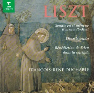 Pochette de Sonate en si mineur / Deux légendes / Bénédiction de Dieu dans la solitude de Franz Liszt - François‐René Duchâble