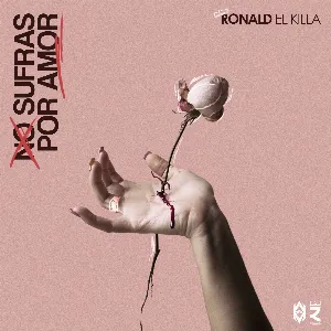 Pochette de No sufras por amor de Ronald el Killa