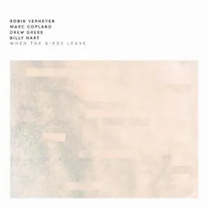 Pochette de When the Birds Leave de Marc Copland - Drew Gress - Billy Hart