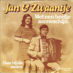 Pochette de Met een beetje zonneschijn / Daar bij die molen de Jan & Zwaan