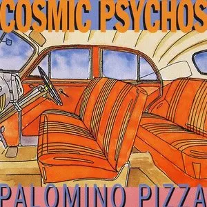 Pochette de Palomino Pizza de Cosmic Psychos