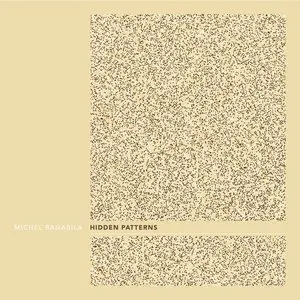 Pochette de Hidden Patterns de Michel Banabila