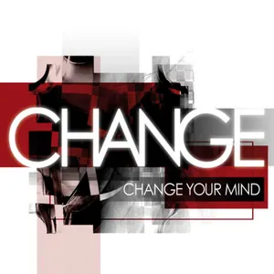 Pochette de Change Your Mind de Change