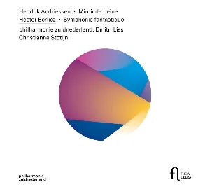 Pochette Hendrik Andriessen: Miroir de Peine / Hector Berlioz: Symphonie Fantastique