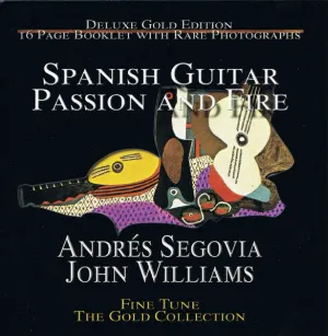 Pochette de Spanish Guitar: Passion and Fire de Andrés Segovia - John Williams
