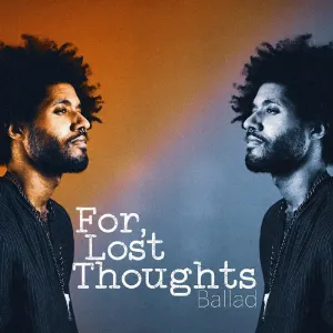 Pochette de For, Lost Thoughts de Ballad