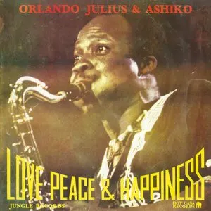 Pochette de Love Peace & Happiness de Orlando Julius