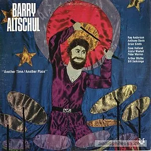 Pochette de Another Time / Another Place de Barry Altschul