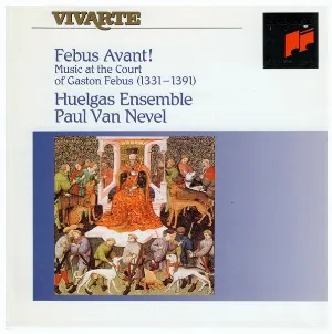 Pochette de Febus Avant! Music at the Court of Gaston Febus (1331-1391) de Huelgas Ensemble - Paul Van Nevel