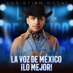 Pochette de La voz de México ¡Lo mejor! de Christian Nodal