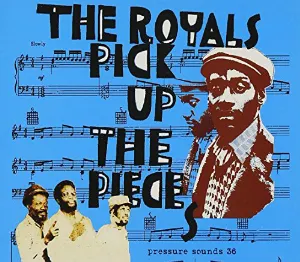 Pochette de Pick Up The Pieces de The Royals