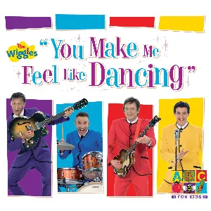 Pochette de You Make Me Feel Like Dancing de The Wiggles
