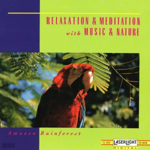 Pochette de Relaxation & Meditation with Music & Nature: Amazon Rainforest de Anton Hughes