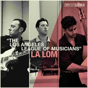 Pochette de The Los Angeles League of Musicians de LA LOM