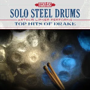 Pochette de Solo Steel Drums: Arthur Lipner Performs Top Hits of Drake de Arthur Lipner