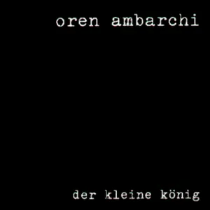 Pochette de Der kleine König de Oren Ambarchi