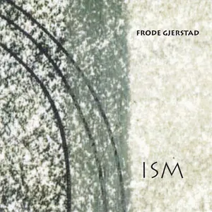 Pochette de Ism de Frode Gjerstad