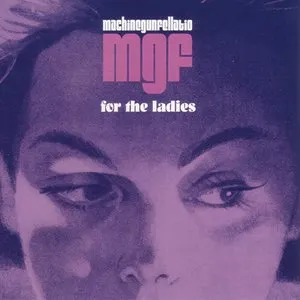 Pochette de For the Ladies de Machine Gun Fellatio