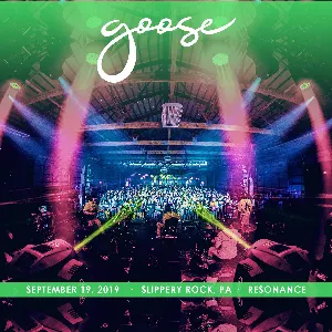 Pochette de 2019-09-19: Resonance Music & Arts Festival, Slippery Rock, PA de Goose