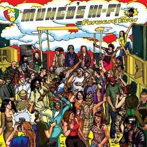 Pochette de Forward Ever de Mungo’s Hi Fi