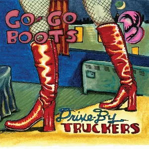 Pochette de Go-Go Boots de Drive‐By Truckers