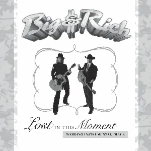Pochette de Lost in This Moment (wedding instrumental track) de Big & Rich