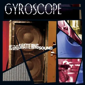 Pochette de Sound Shattering Sound de Gyroscope