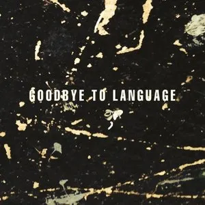 Pochette de Goodbye to Language de Daniel Lanois