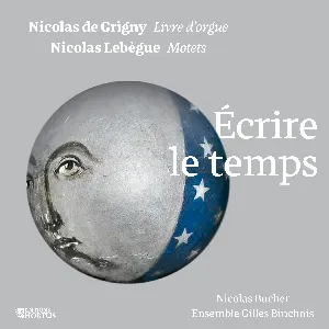 Pochette de Écrire le temps de Ensemble Gilles Binchois