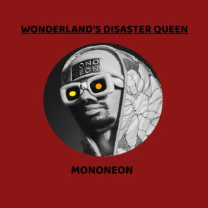 Pochette de Wonderland's Disaster Queen de MonoNeon