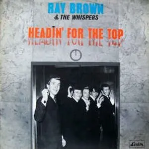 Pochette de Headin' for the Top de Ray Brown and the Whispers