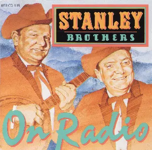 Pochette de On Radio de The Stanley Brothers