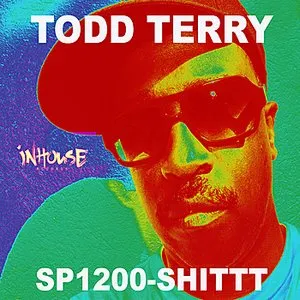 Pochette de SP1200 Shittt de Todd Terry