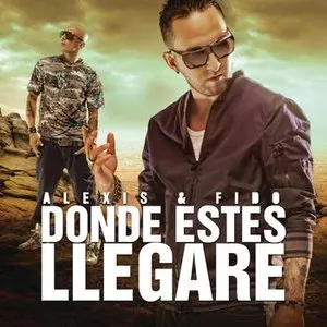 Pochette de Donde estés llegaré de Alexis & Fido