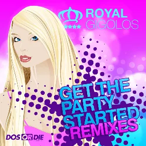 Pochette Get the Party Started (Remixes)