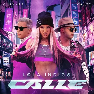 Pochette de CALLE de Guaynaa - Lola Índigo - Cauty
