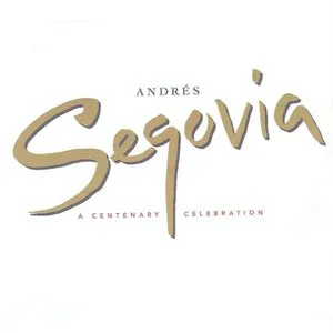 Pochette de A Centenary Celebration de Andrés Segovia