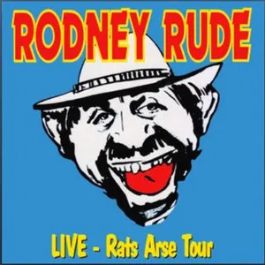 Pochette de Live: Rats Arse Tour de Rodney Rude