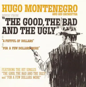 Pochette de Music From "The Good, the Bad and the Ugly" & "A Fistful of Dollars" & "For a Few Dollars More" de Hugo Montenegro and His Orchestra