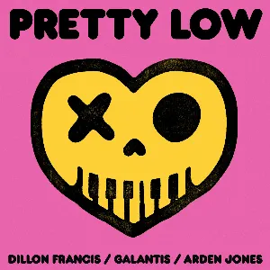 Pochette de Pretty Low de Dillon Francis - Galantis