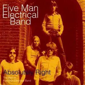 Pochette de Absolutely Right: The Best of Five Man Electrical Band de Five Man Electrical Band