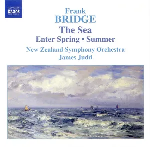Pochette de The Sea / Enter Spring / Summer de New Zealand Symphony Orchestra - James Judd - Frank Bridge