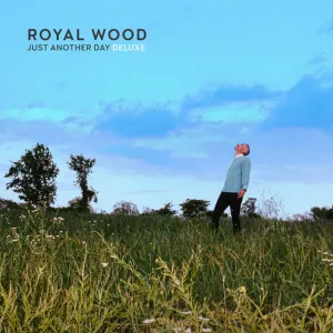 Pochette de Just Another Day de Royal Wood
