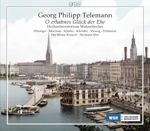 Pochette de O erhabnes Glück der Ehe: Hochzeitsoratorium Mutzenbecher de Matthias Vieweg - Markus Schäfer - Georg Philipp Telemann - Hermann Max - Das Kleine Konzert