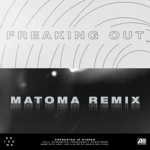 Pochette de Freaking Out (Matoma remix) de A R I Z O N A